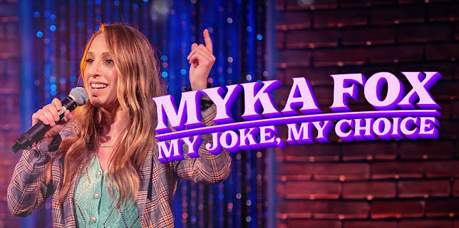 Myka Fox: My Joke, My Choice (2024)