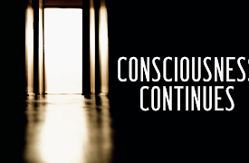 Consciousness Continues: Out of body Experience