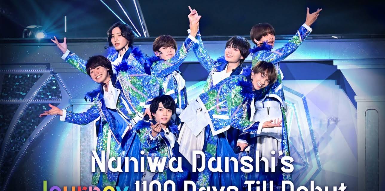Naniwa Danshi’s Journey 1100 Days Till Debut