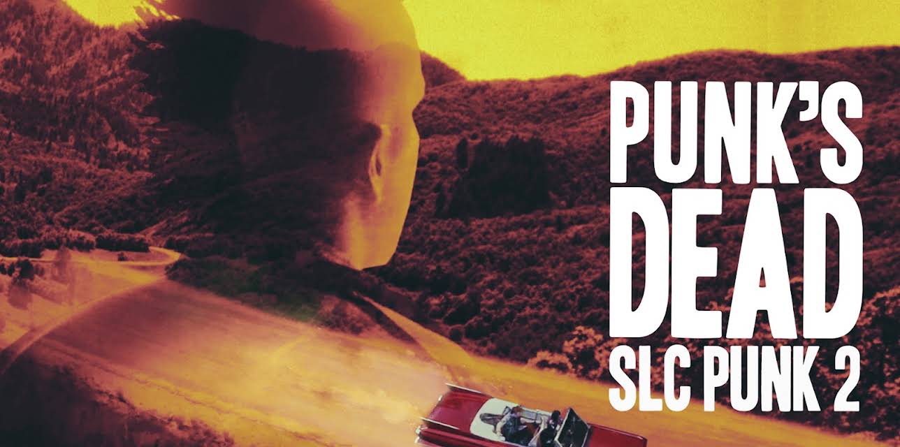 Punk's Dead: SLC Punk 2 (2016)