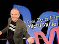Drei. Zwo. Eins. Michl Müller