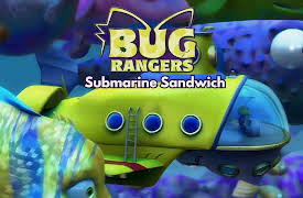 Bug Rangers: Submarine Sandwich
