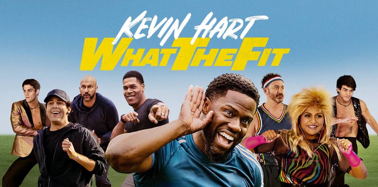 Kevin Hart: What the Fit