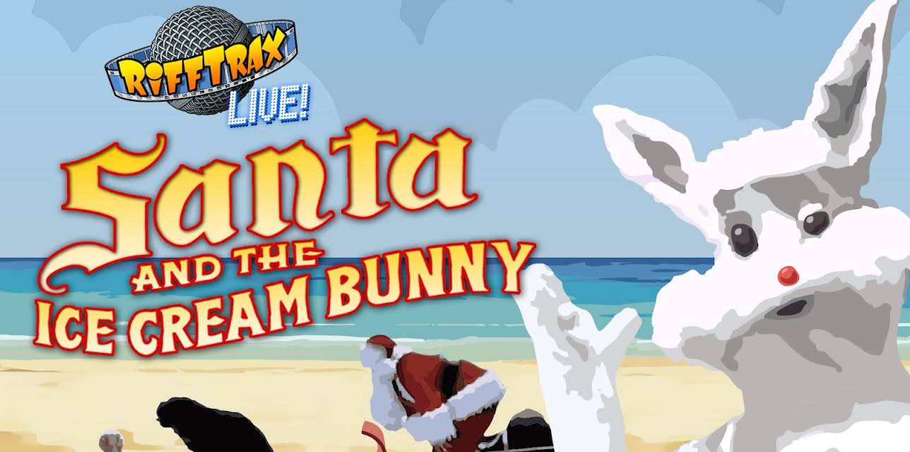RiffTrax Live: Santa and The Ice Cream Bunny (2015)