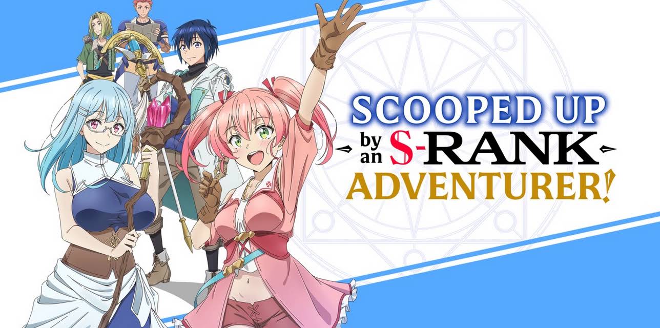 Scooped Up by an S-Rank Adventurer!