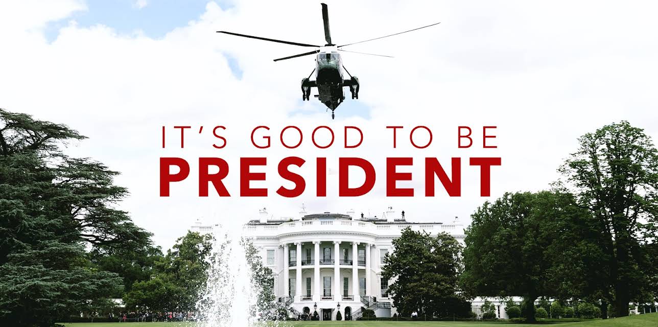 It's Good to be President (2011)