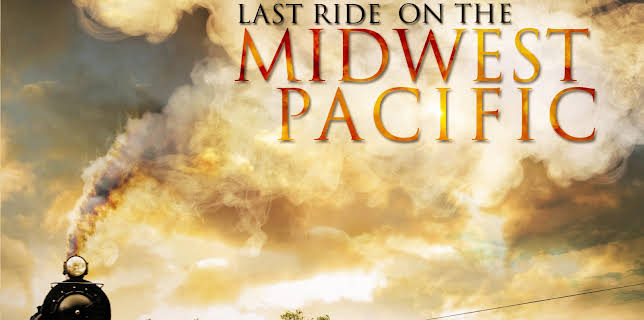 Last Ride on the Midwest Pacific (2011)
