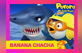 Pororo Banana Cha Cha Special: Banana Cha Cha (Shark Ver.)