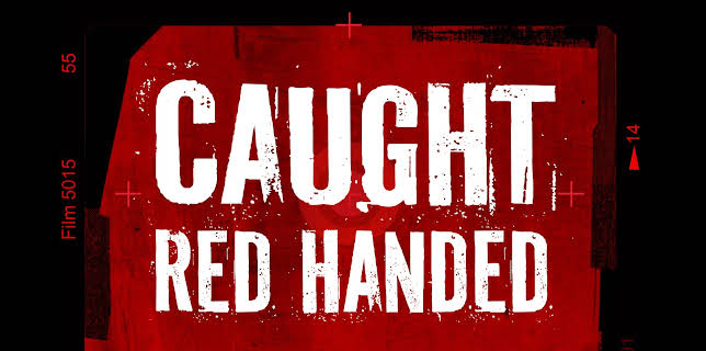 Caught Red Handed: Season 1