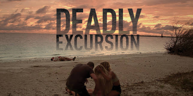 Deadly Excursion (2019)