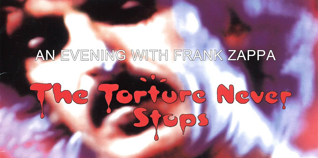 Frank Zappa - The Torture Never Stops (1971)