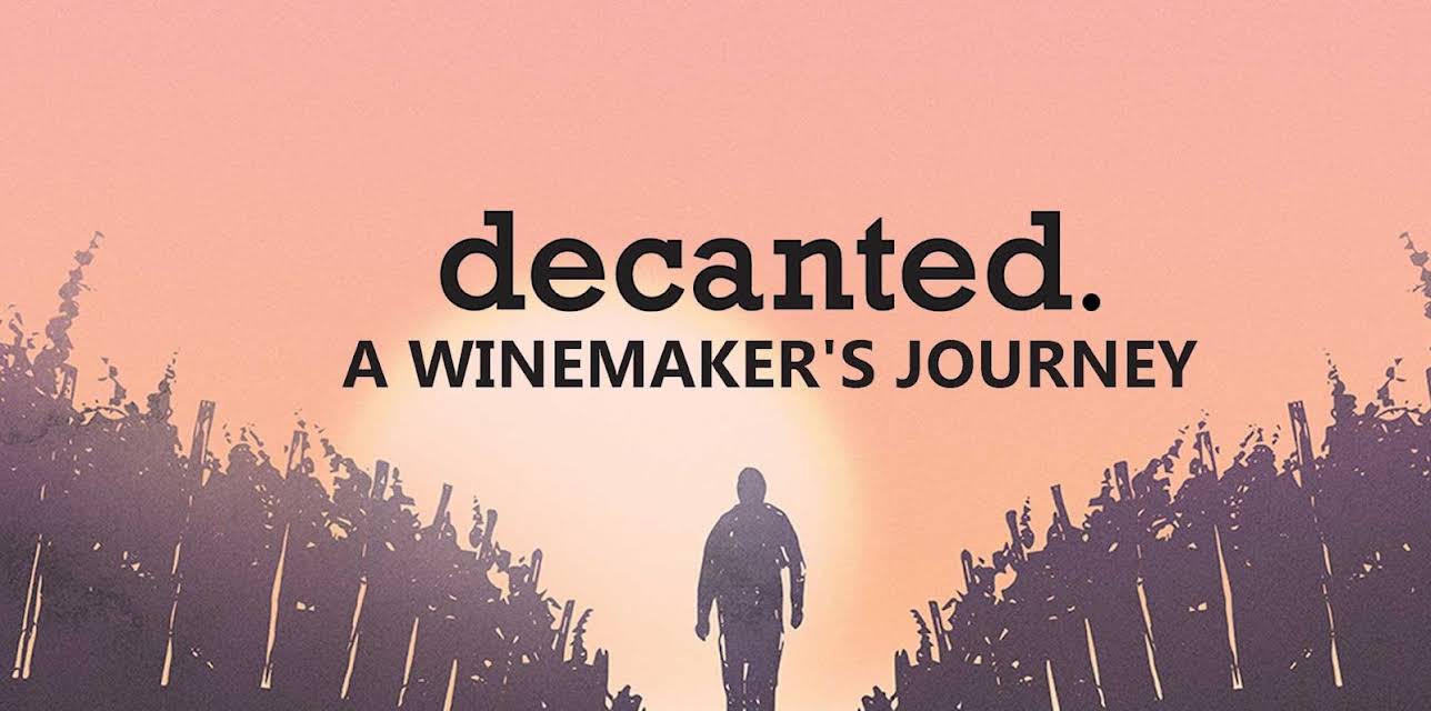 Decanted.: A Winemaker's Journey (2016)