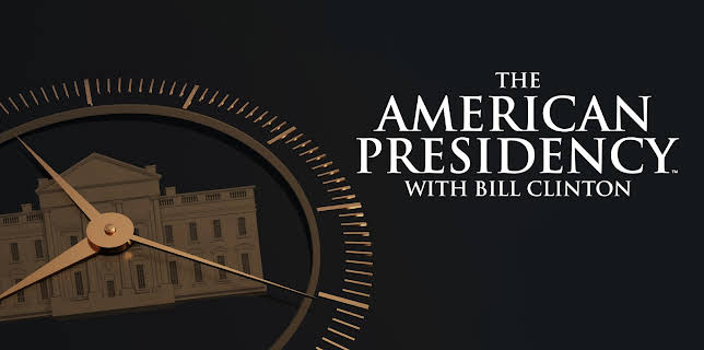 The American Presidency with Bill Clinton
