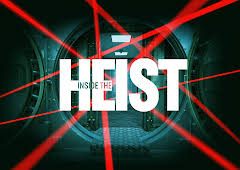Inside The Heist