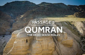 Bible Land Passages: Treasures of Qumran: The Dead Sea Scrolls