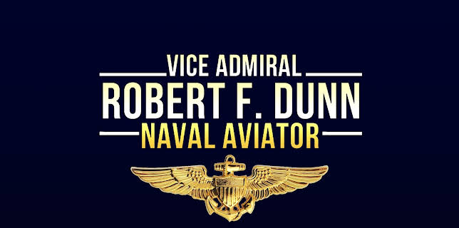 Vice Admiral Robert F. Dunn: Naval Aviator (2025)