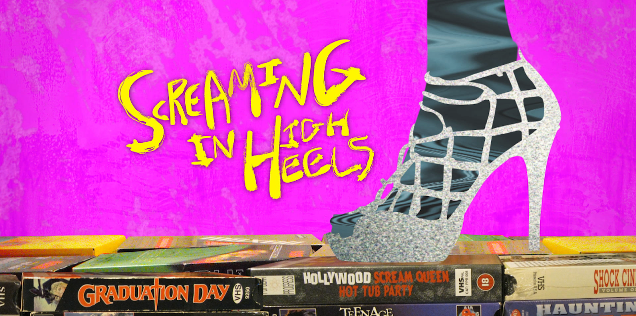 Screaming in High Heels: The Rise & Fall of the Scream Queen Era (2011)