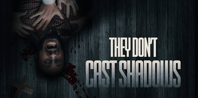 They Don't Cast Shadows (2023)