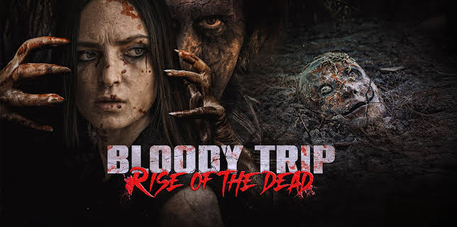 Bloody Trip: Rise of the Dead (2025)