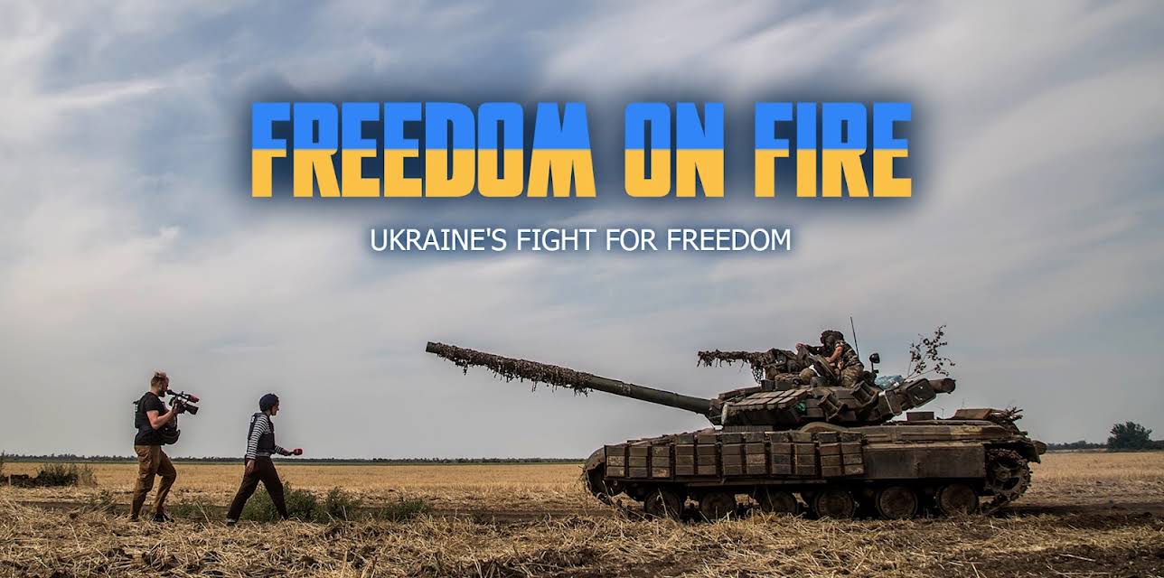 Freedom On Fire: Ukraine's Fight for Freedom (2023)