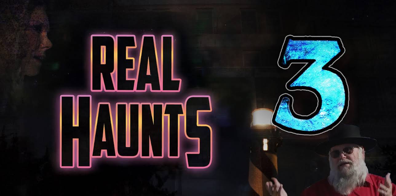 Real Haunts 3 (2022)