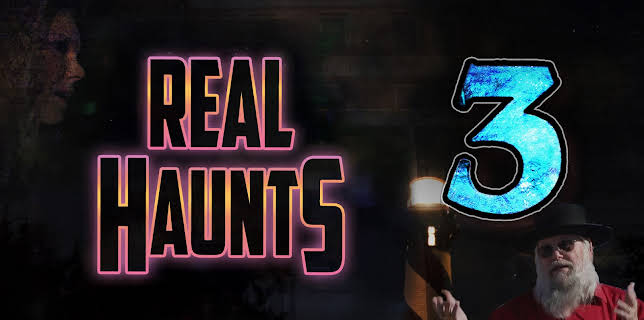 Real Haunts 3 (2022)