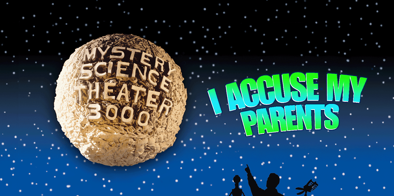Mystery Science Theater 3000: I Accuse My Parents (1993)