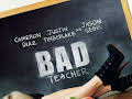 Bad Teacher
