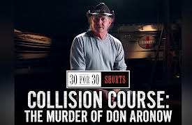 30 for 30 Shorts, vol. 1: Collision Course: The Murder of Don Aronow