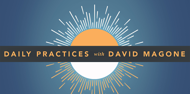Daily Practices with David