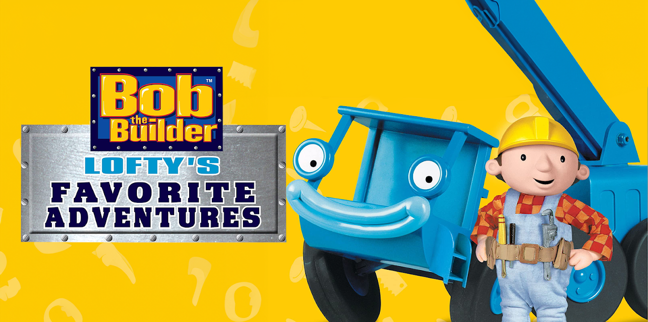 Bob The Builder: Lofty's Favorite Adventures (2001)