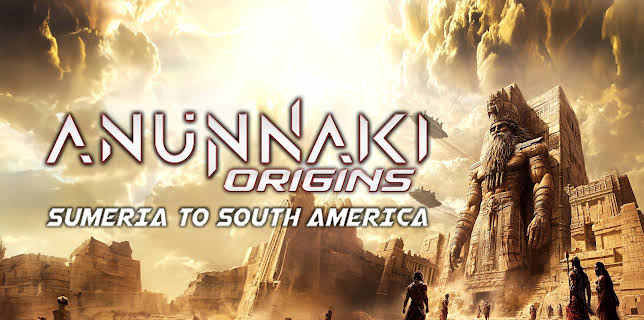 Anunnaki Origins: Sumeria to South America (2025)
