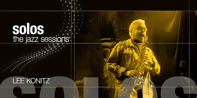 Solos: The Jazz Sessions - Lee Konitz (2018)