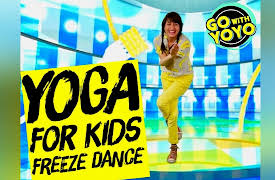Go with YoYo!  Exercise, Yoga and Mindfulness for Kids: Yoga Freeze Dance - Go with YoYo