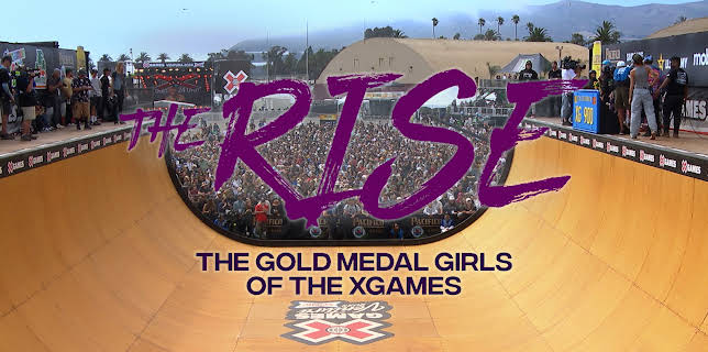 The Rise: The Gold Medal Girls of The XGAMES (2026)