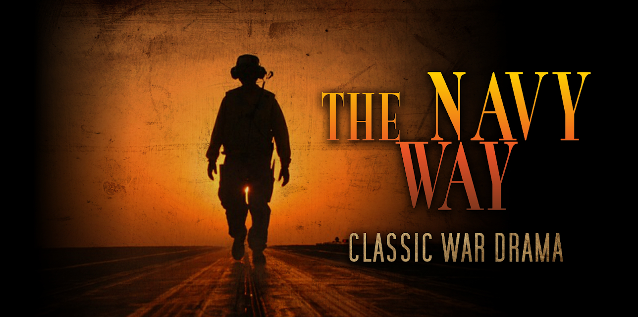 The Navy Way: Classic War Drama (2016)
