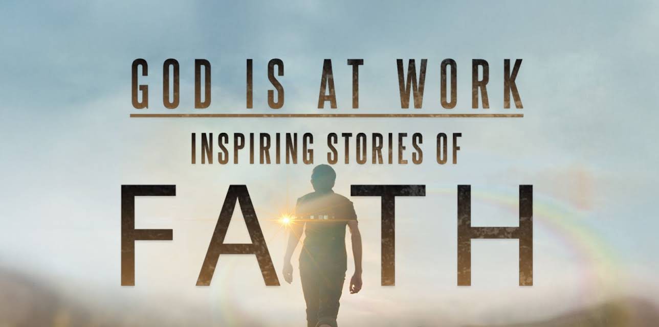 God is at Work: Inspiring Stories of Faith