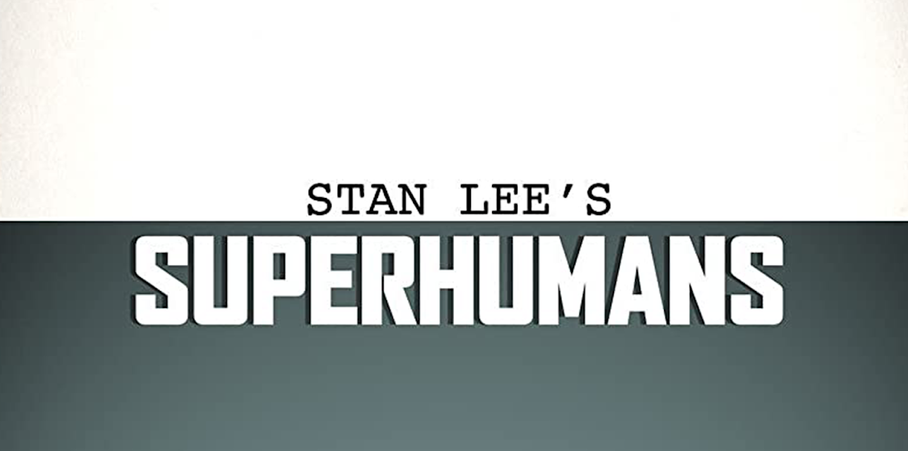Stan Lee's Superhumans Season 1