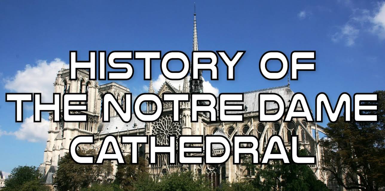 History of the Notre Dame Cathedral