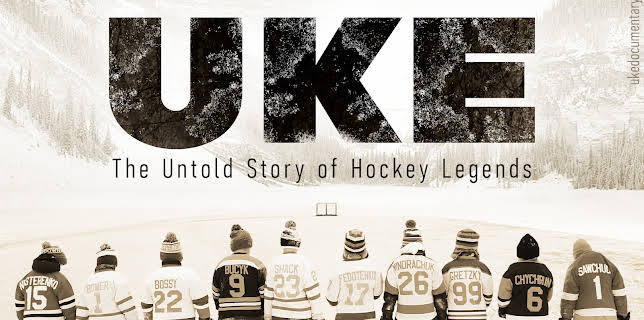 UKE | The Untold Story of Hockey Legends (2020)