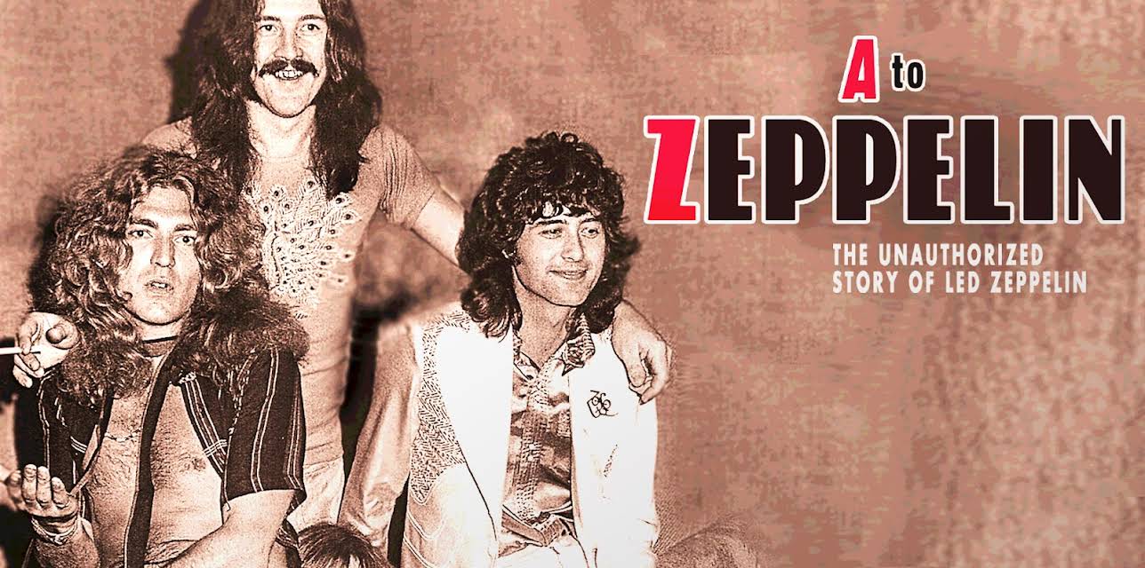A to Zeppelin: The Story of Led Zeppelin (2004)