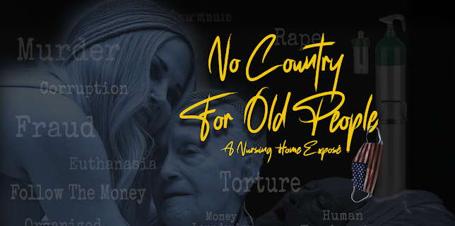 No Country For Old People - A Nursing Home Exposé