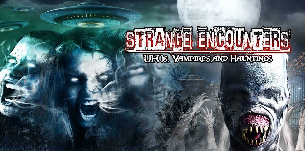 Strange Encounters, Vampires, UFOs and Hauntings (2010)