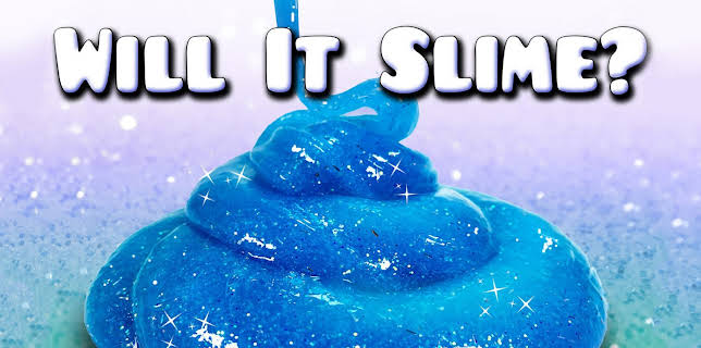 Will it Slime?