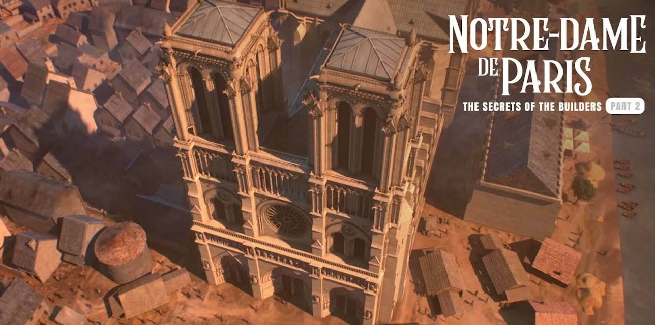 Notre-Dame de Paris, The Secrets of The Builders (Part 2) (2020)