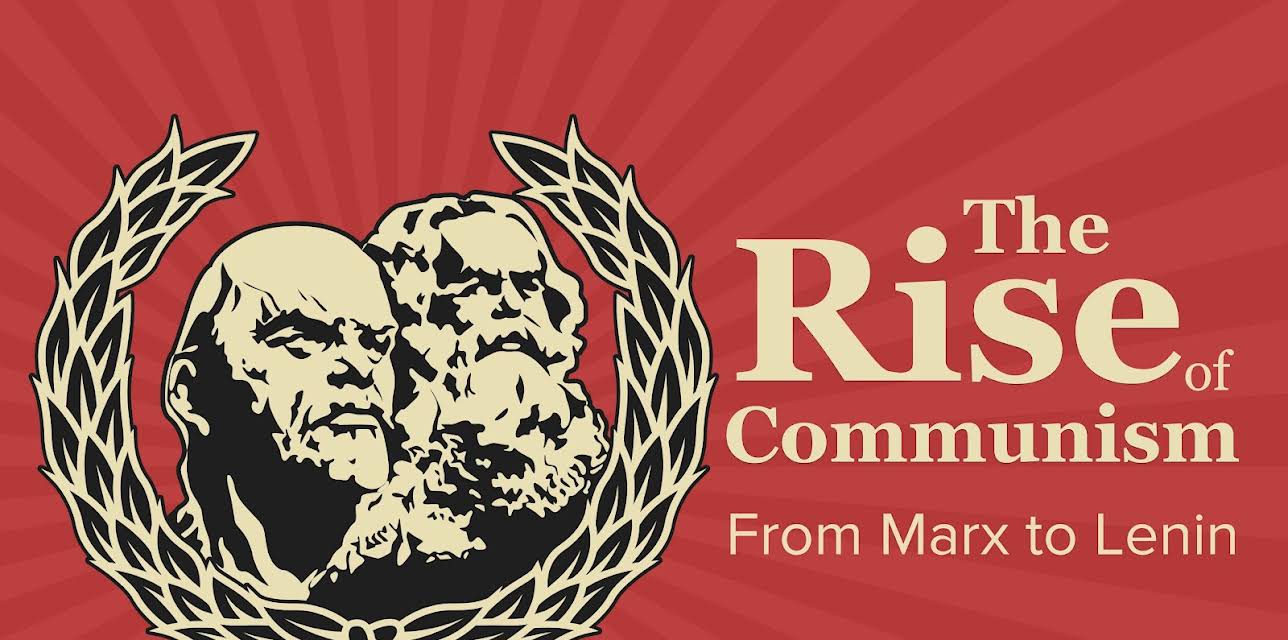 The Rise of Communism: From Marx to Lenin