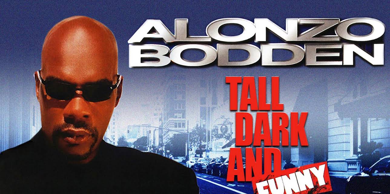 Alonzo Bodden: Tall Dark And Funny (2005)