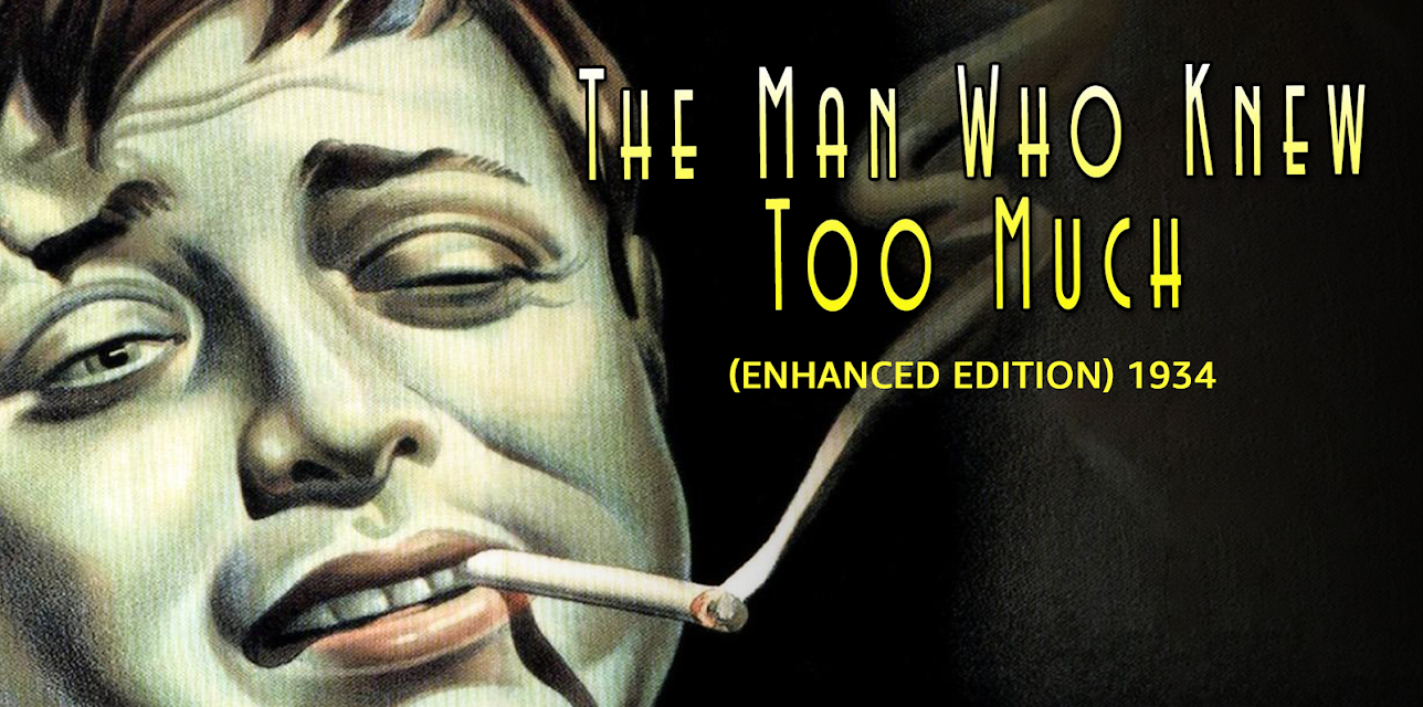 The Man Who Knew Too Much (Enhanced Edition) 1934 (1935)