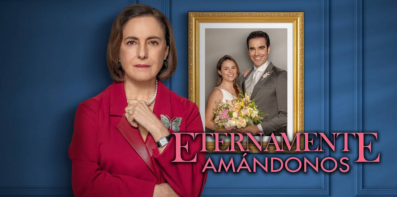 Eternamente amándonos - season 1