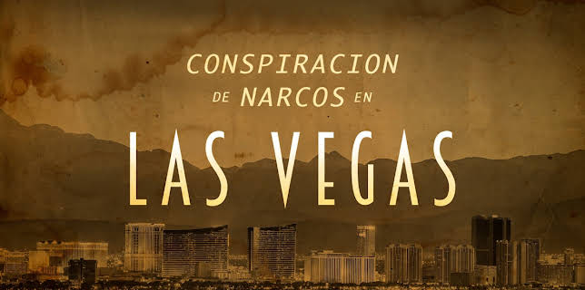 Conspiración de narcos en Las Vegas (2020)